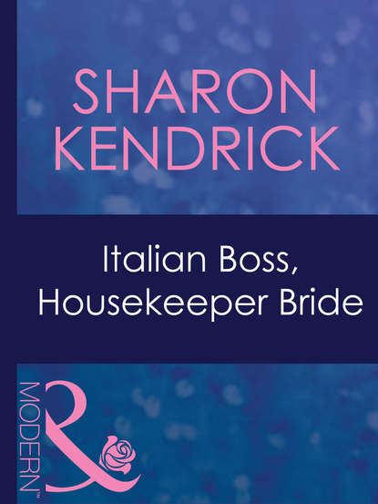 Sharon Kendrick - Italian Boss, Housekeeper Bride