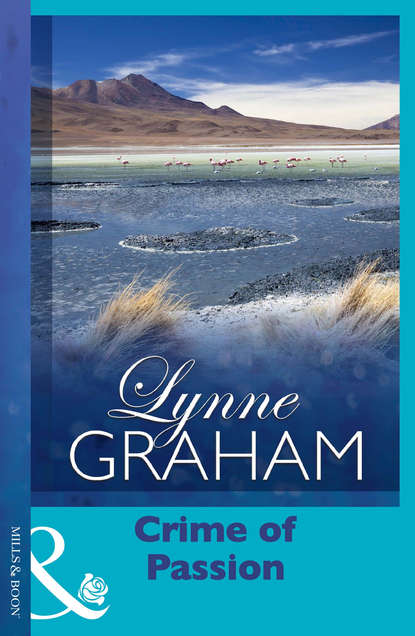 Lynne Graham — Crime Of Passion