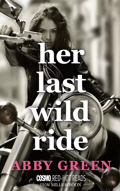 Обложка книги Her Last Wild Ride, Эбби Грин