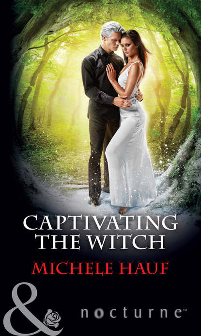 Michele  Hauf - Captivating The Witch