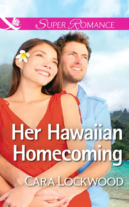 Обложка книги Her Hawaiian Homecoming, Cara  Lockwood