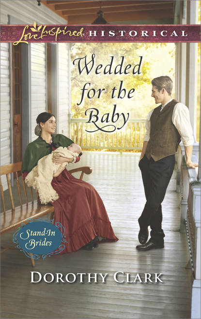 Dorothy  Clark - Wedded For The Baby