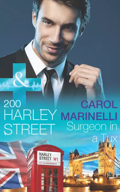 Обложка книги 200 Harley Street: Surgeon in a Tux, Carol Marinelli