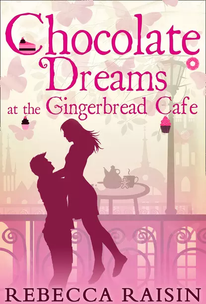 Обложка книги Chocolate Dreams At The Gingerbread Cafe, Rebecca  Raisin