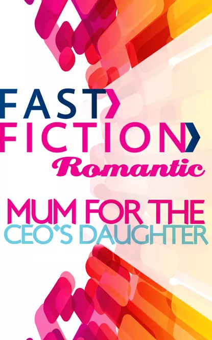 Обложка книги Mom for the CEO's Daughter, Сьюзен Мейер