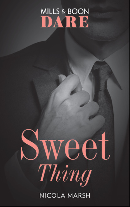 Nicola Marsh — Sweet Thing: A steamy book where a one night stand could lead to much more. Perfect for fans of Fifty Shades Freed
