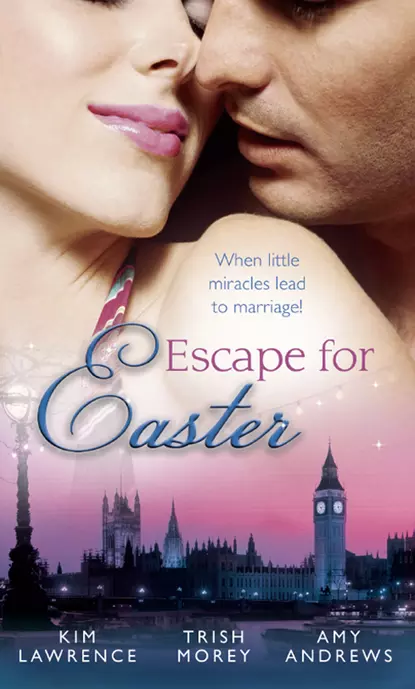 Обложка книги Escape for Easter: The Brunelli Baby Bargain / The Italian Boss's Secret Child / The Midwife's Miracle Baby, Ким Лоренс