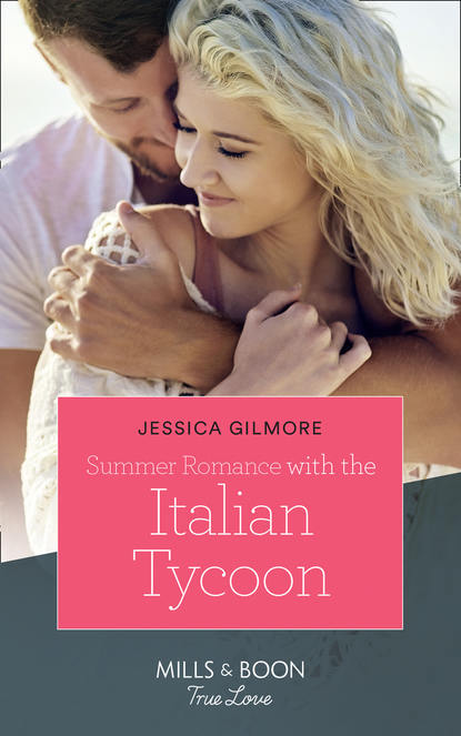 Jessica Gilmore - Summer Romance With The Italian Tycoon