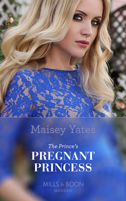 Maisey Yates - The Prince's Pregnant Mistress