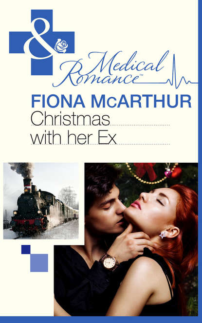 Fiona McArthur — Christmas with Her Ex