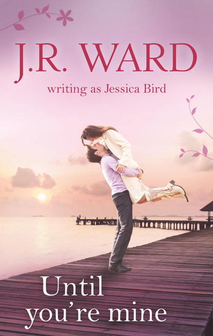Jessica Bird — Until You're Mine