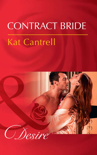 Kat Cantrell — Contract Bride