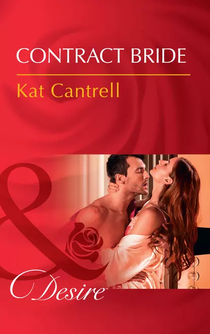 Обложка книги Contract Bride, Kat Cantrell