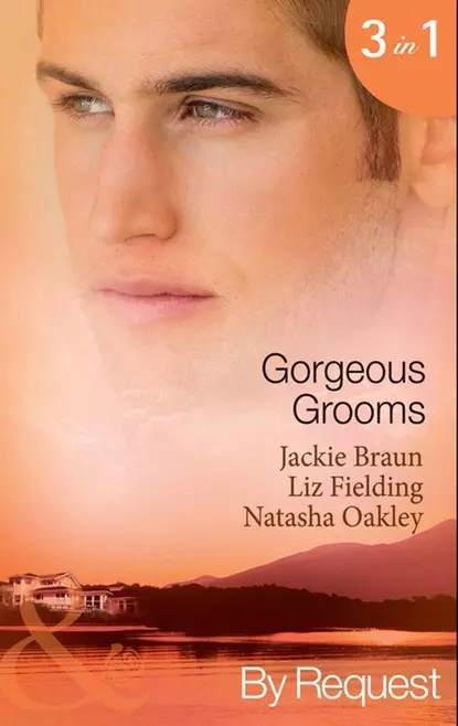 Обложка книги Gorgeous Grooms: Her Stand-In Groom / Her Wish-List Bridegroom / Ordinary Girl, Society Groom, Джеки Браун