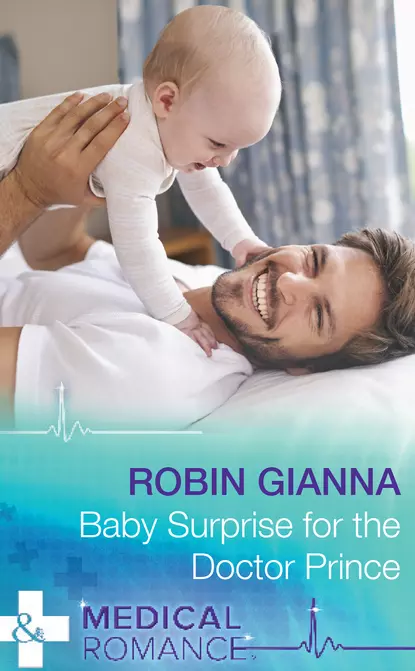 Обложка книги Baby Surprise For The Doctor Prince, Robin  Gianna