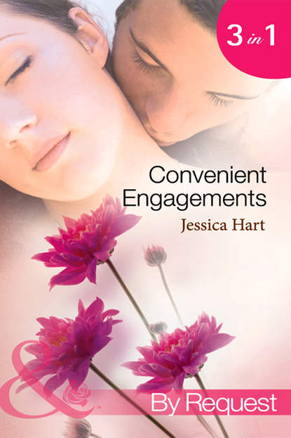 Jessica Hart — Convenient Engagements: Fiance Wanted Fast! / The Blind-Date Proposal / A Whirlwind Engagement