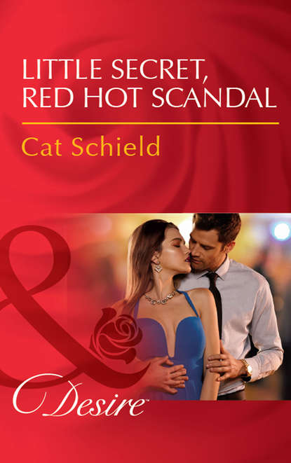 Cat Schield - Little Secret, Red Hot Scandal