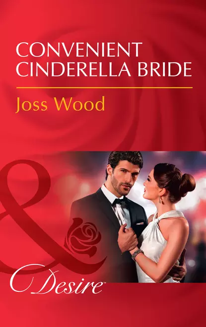 Обложка книги Convenient Cinderella Bride, Joss Wood