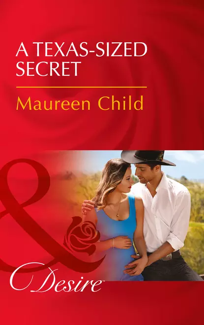 Обложка книги A Texas-Sized Secret, Maureen Child