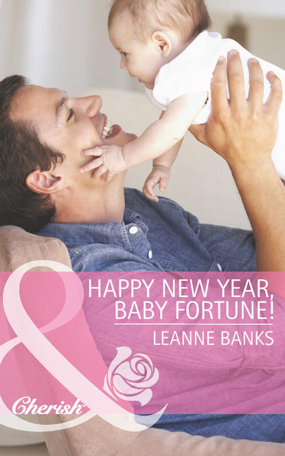 Leanne Banks — Happy New Year, Baby Fortune!