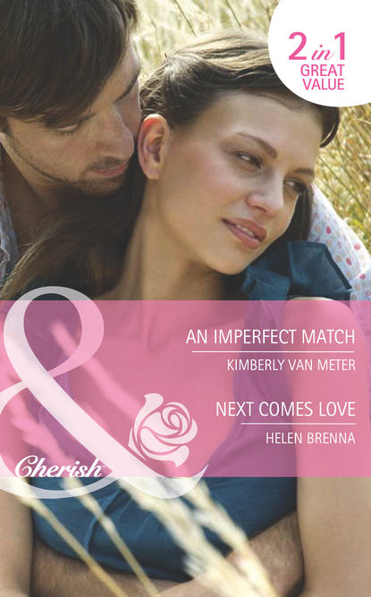 An Imperfect Match / Next Comes Love: An Imperfect Match / Next Comes Love