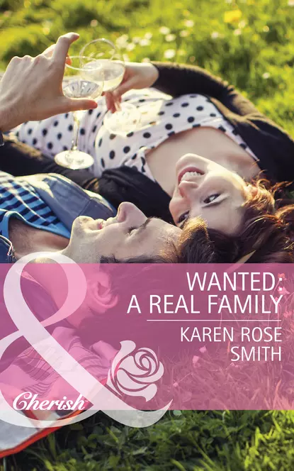 Обложка книги Wanted: A Real Family, Karen Smith Rose