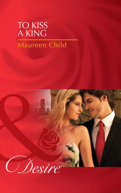 Обложка книги To Kiss a King, Maureen Child