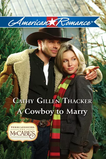 Обложка книги A Cowboy to Marry, Cathy Thacker Gillen