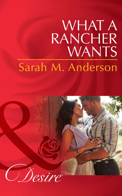 Sarah M. Anderson — What a Rancher Wants