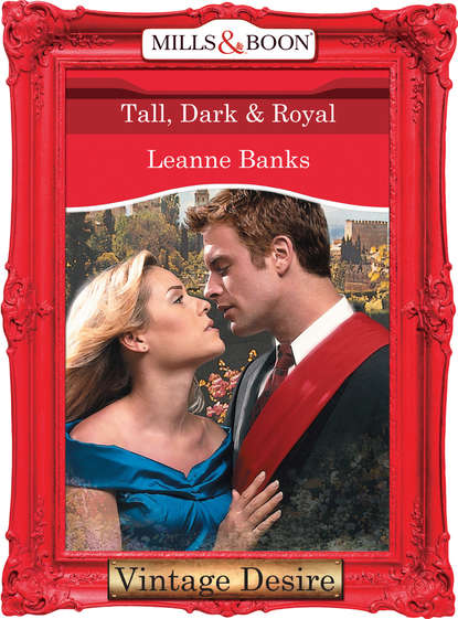 Leanne Banks - Tall, Dark & Royal