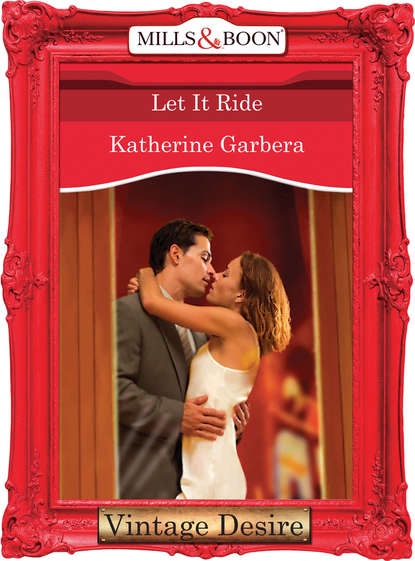 Katherine Garbera — Let it Ride