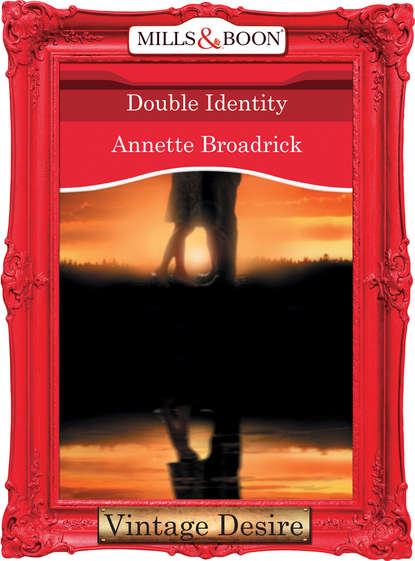 Annette  Broadrick - Double Identity