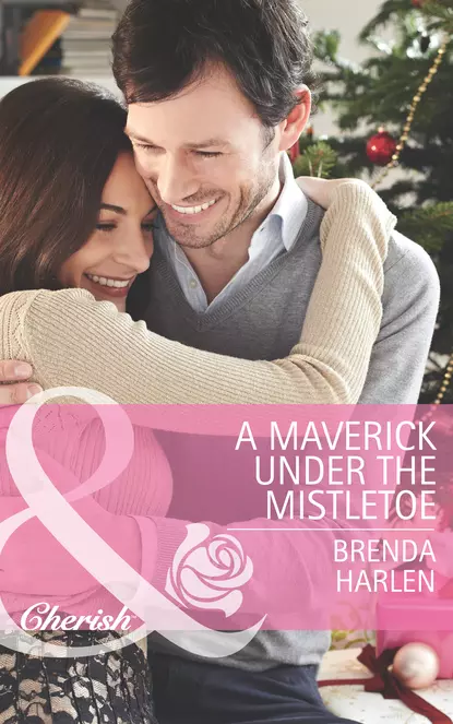 Обложка книги A Maverick under the Mistletoe, Brenda  Harlen