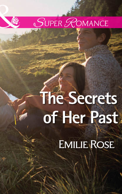 Emilie Rose — The Secrets of Her Past