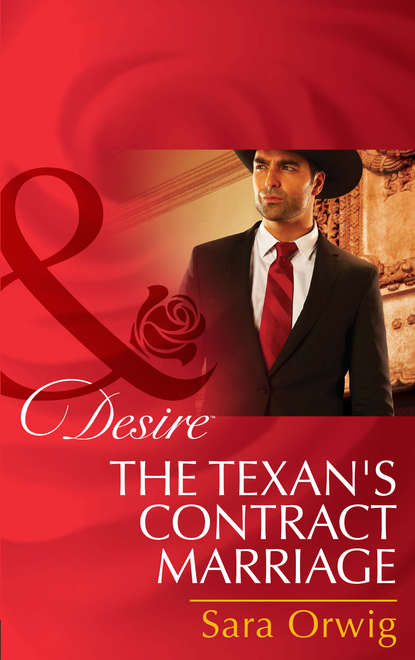 Sara  Orwig - The Texan's Contract Marriage
