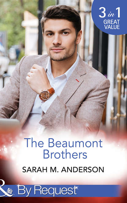 Sarah M. Anderson — The Beaumont Brothers: Not the Boss's Baby