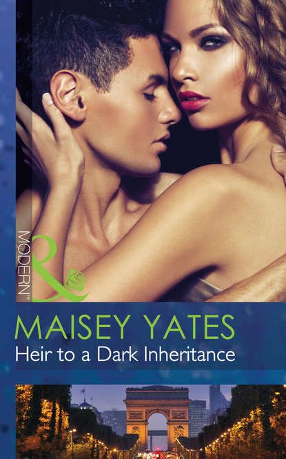 Maisey Yates — Heir to a Dark Inheritance