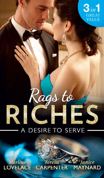 Merline  Lovelace - Rags To Riches: A Desire To Serve: The Paternity Promise / Stolen Kiss From a Prince / The Maid's Daughter