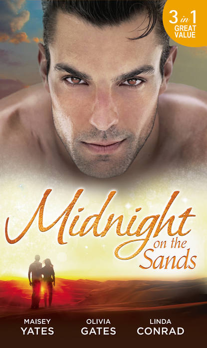 Maisey Yates — Midnight on the Sands: Hajar's Hidden Legacy / To Touch a Sheikh / Her Sheikh Protector