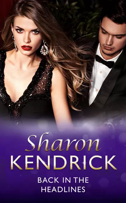 Обложка книги Back in the Headlines, Sharon Kendrick