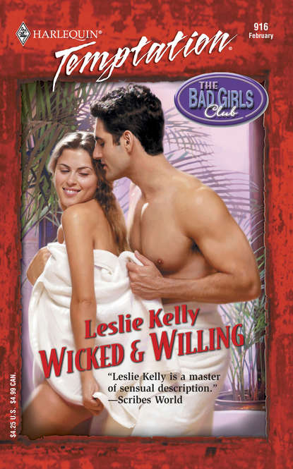 Leslie Kelly — Wicked & Willing