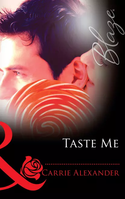 Обложка книги Taste Me, Carrie  Alexander