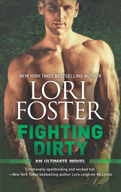Lori Foster - Fighting Dirty
