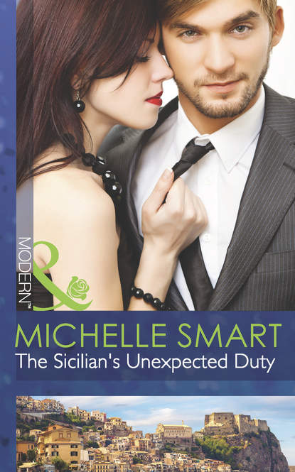 Michelle Smart — The Sicilian's Unexpected Duty