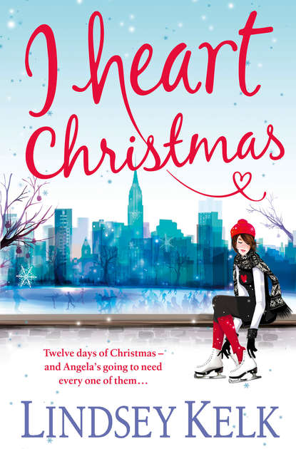 Lindsey Kelk — I Heart Christmas