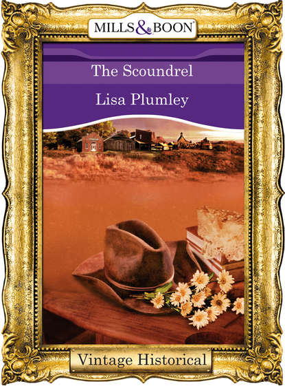 The Scoundrel (Lisa  Plumley). 