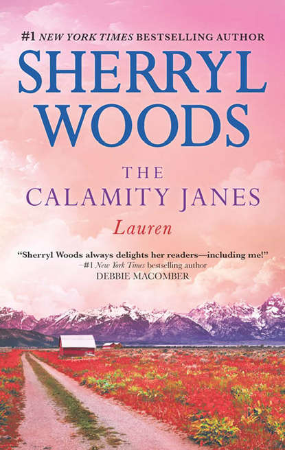 Sherryl  Woods - The Calamity Janes: Lauren