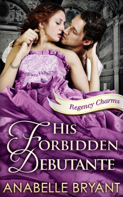 His Forbidden Debutante