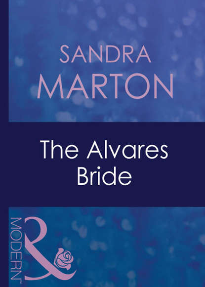 Sandra Marton - The Alvares Bride