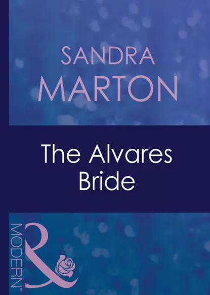 Обложка книги The Alvares Bride, Сандра Мартон